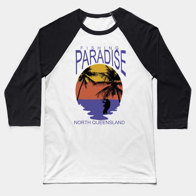 Fishing Paradise North Queensland Baseball T-Shirt by Hobbsy74